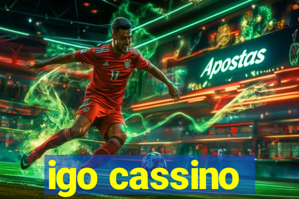 igo cassino